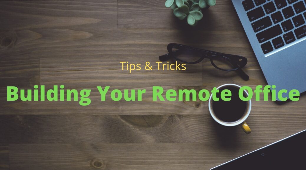 Building Your Remote Office, Tips & Tricks , The Virtual Diver, The Virtual Diver Blog