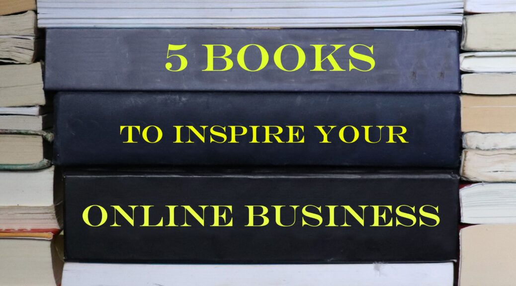 5 books to inspire your online business