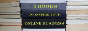 5 books to inspire your online business
