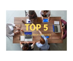 Top 5 Focus Group Websites to Earn Extra Money Remotely