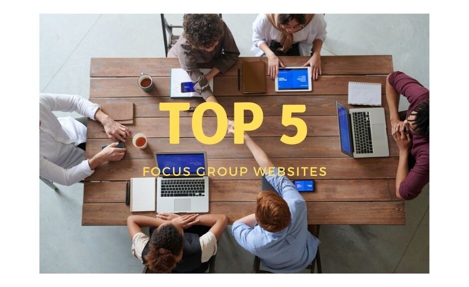 Top 5 Focus Group Websites to Earn Extra Money Remotely
